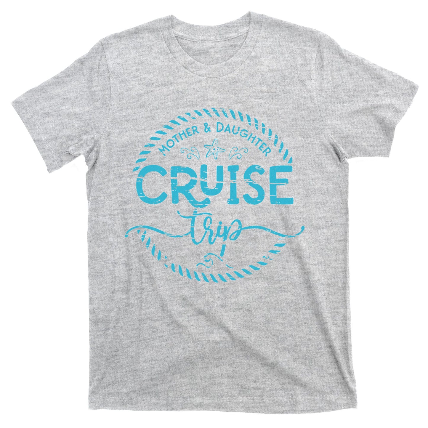 Mother Daughter Cruise Trip T-Shirt