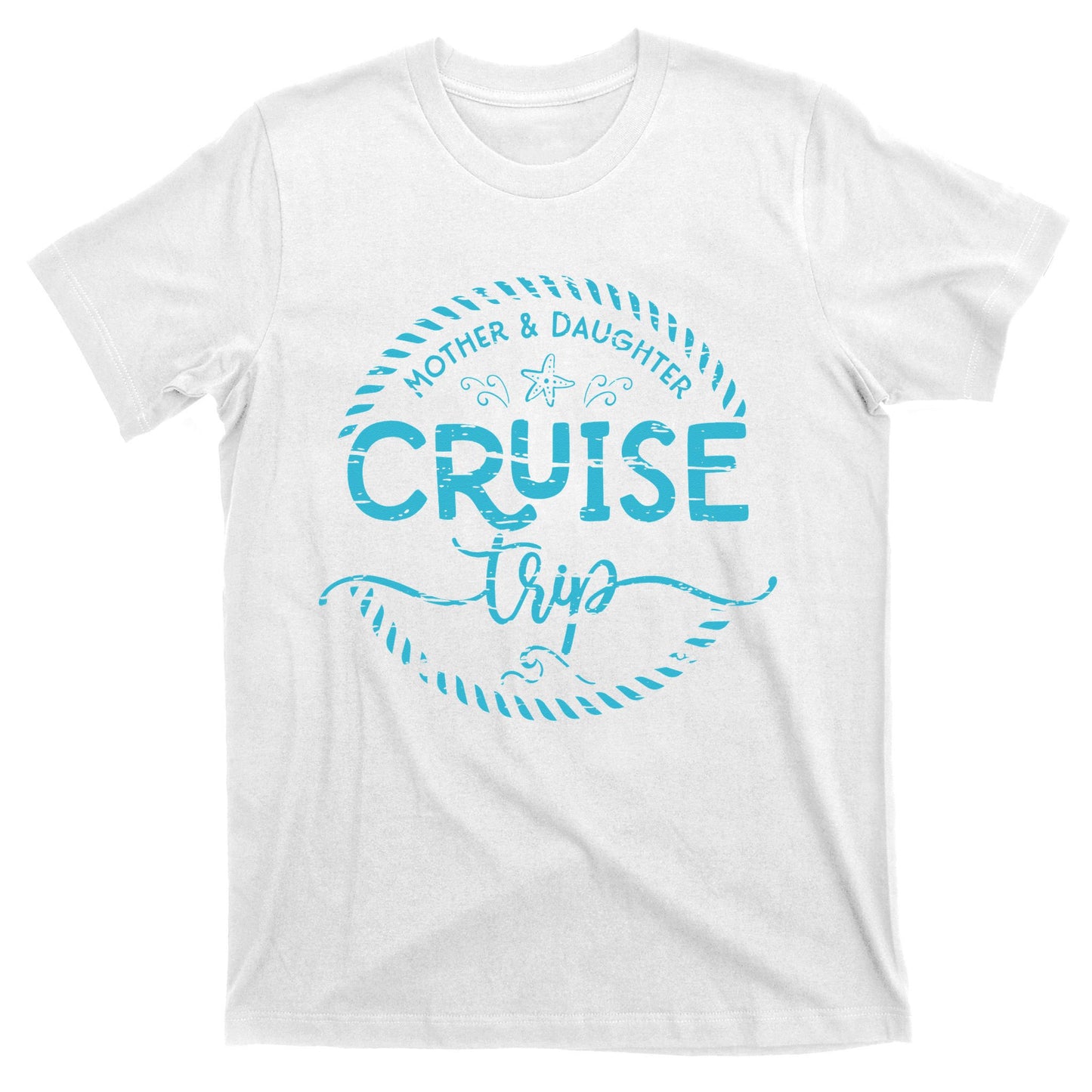 Mother Daughter Cruise Trip T-Shirt