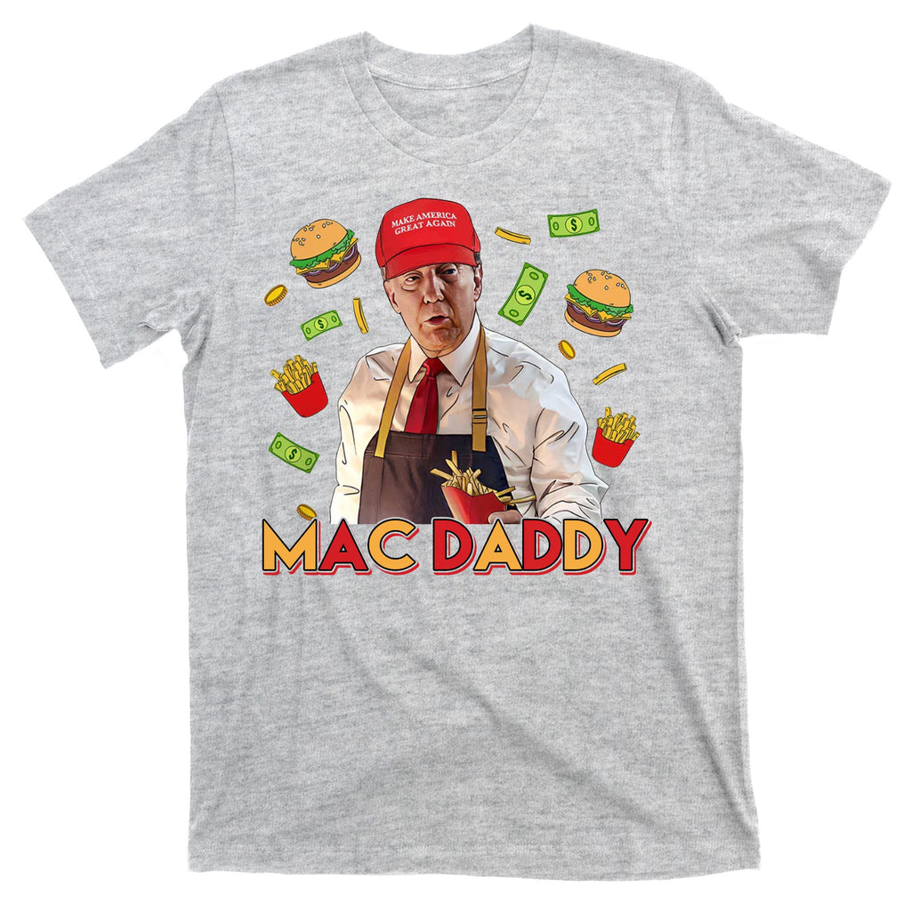 Mac Daddy Funny Mcdon Donald Trump T-Shirt
