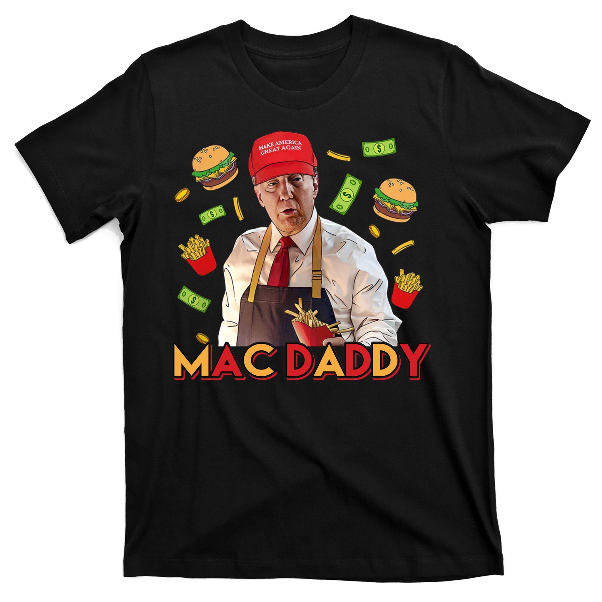 Mac Daddy Funny Mcdon Donald Trump T-Shirt