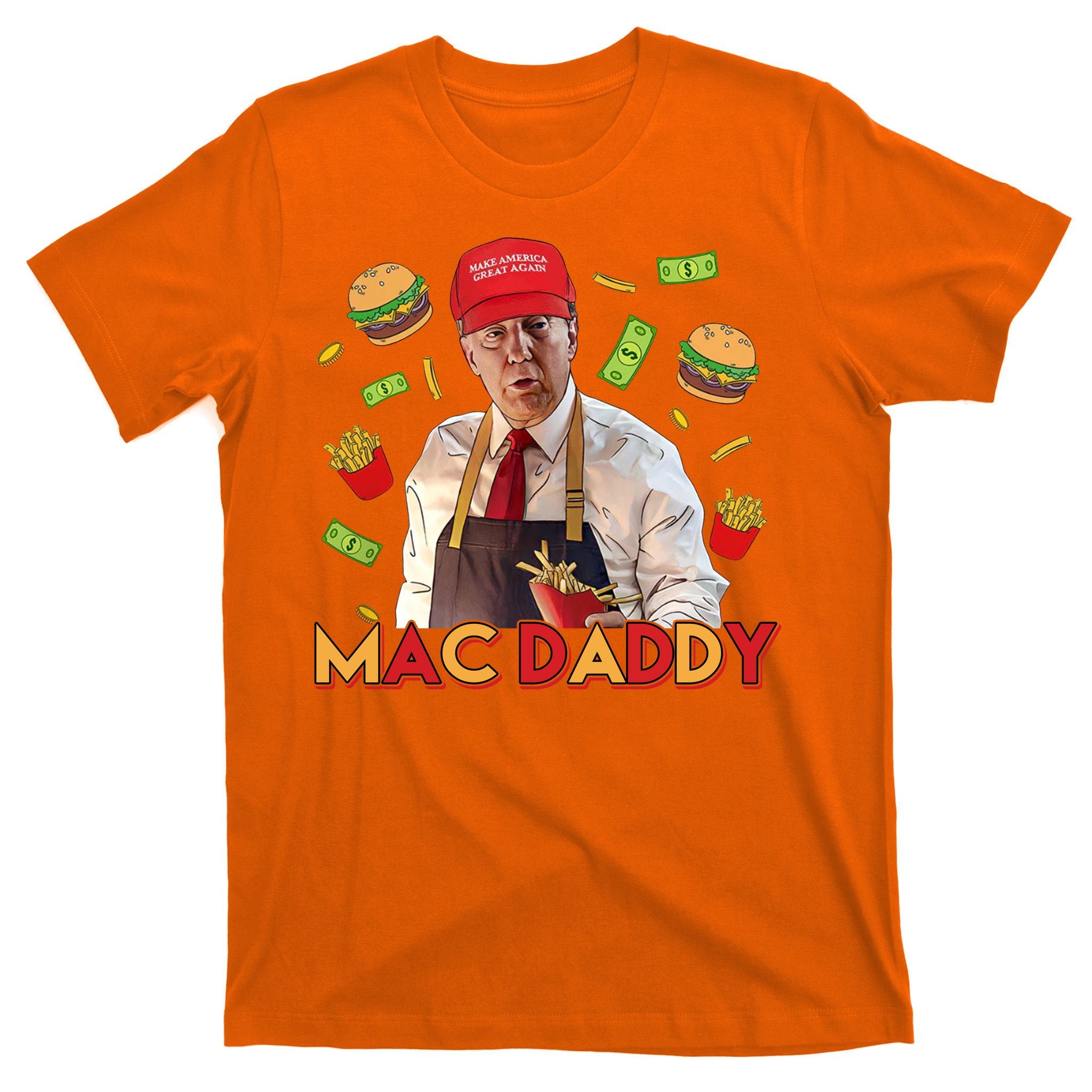 Mac Daddy Funny Mcdon Donald Trump T-Shirt