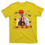 Mac Daddy Funny Mcdon Donald Trump T-Shirt