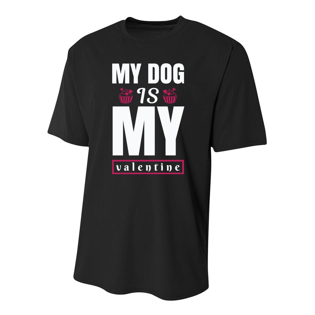 My Dog Is My Valentine Youth Performance Sprint T-Shirt