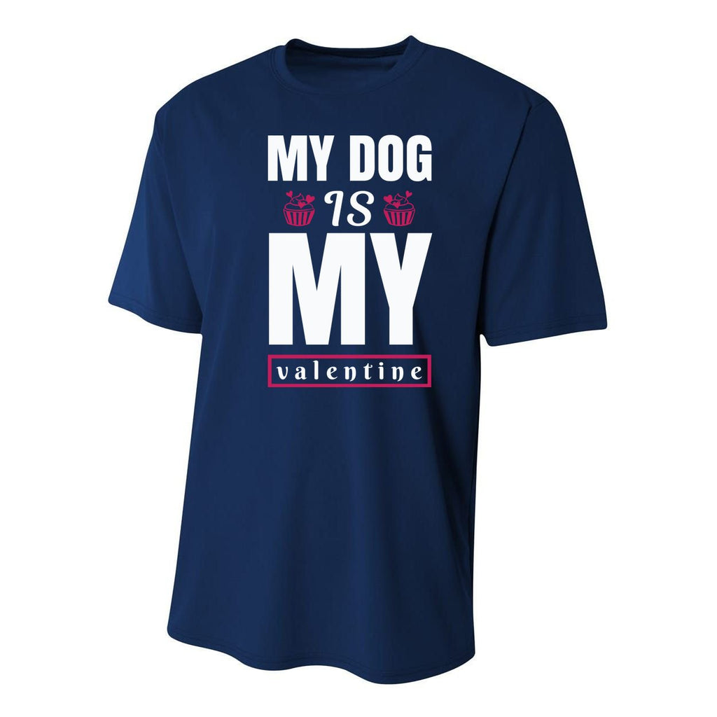 My Dog Is My Valentine Youth Performance Sprint T-Shirt
