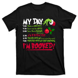 My Day Im Booked Funny Christmas Holiday T-Shirt