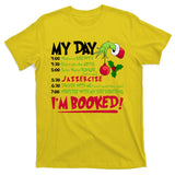 My Day Im Booked Funny Christmas Holiday T-Shirt