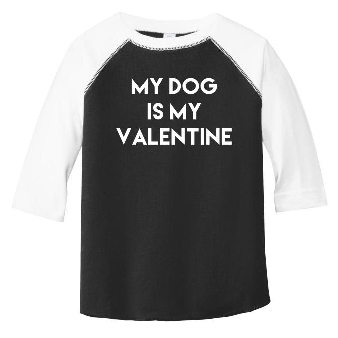 My Dog Is My Valentine Funny Cute Toddler Fine Jersey T-Shirt