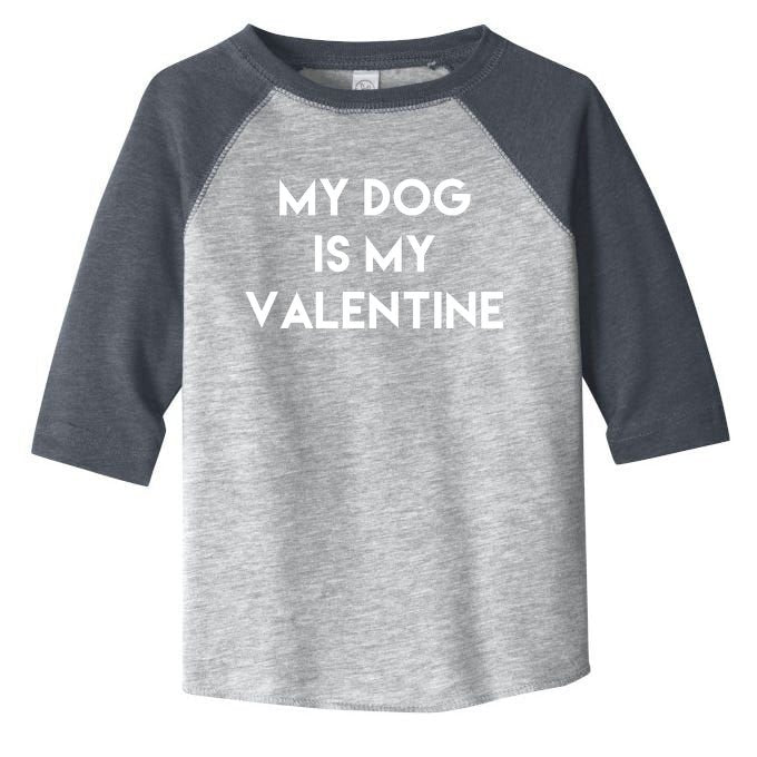 My Dog Is My Valentine Funny Cute Toddler Fine Jersey T-Shirt