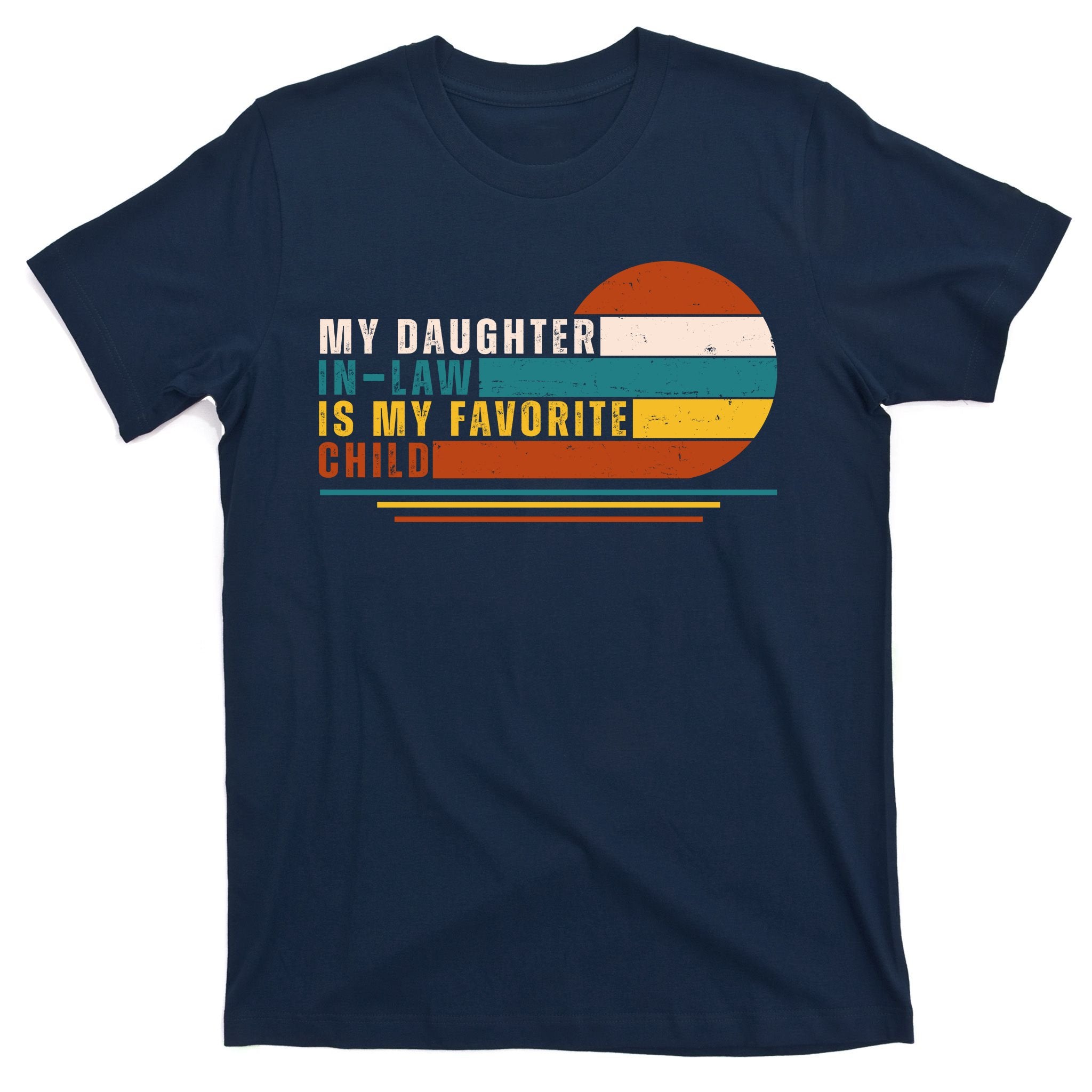 My Daughter In Law Is My Favorite Child Retro Sunset T-Shirt