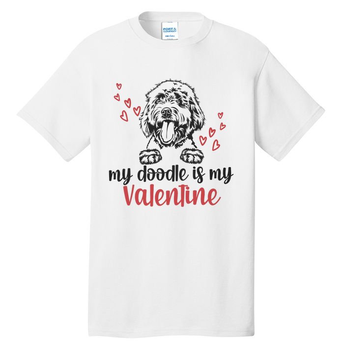 My Doodle Is My Valentine Day Dog Lover Tall T-Shirt