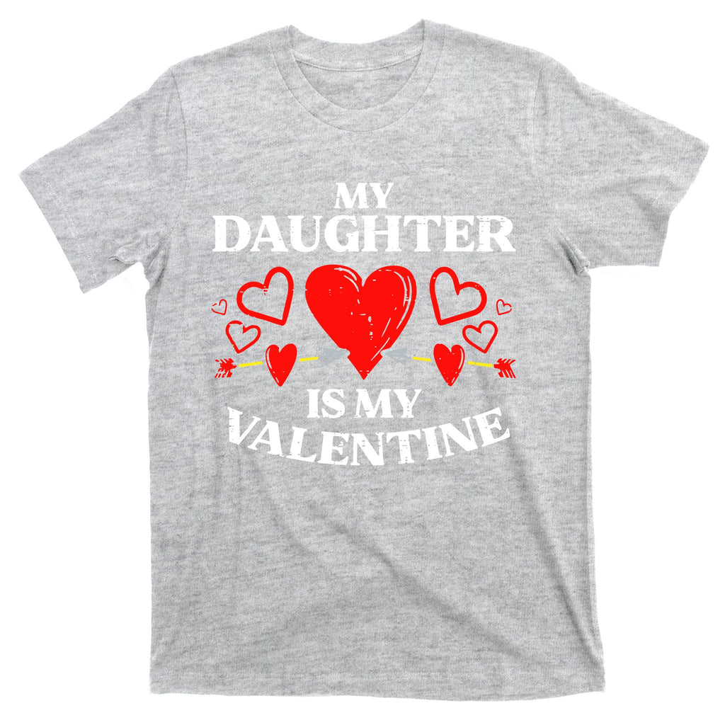 My Daughter Is My Valentine T-Shirt
