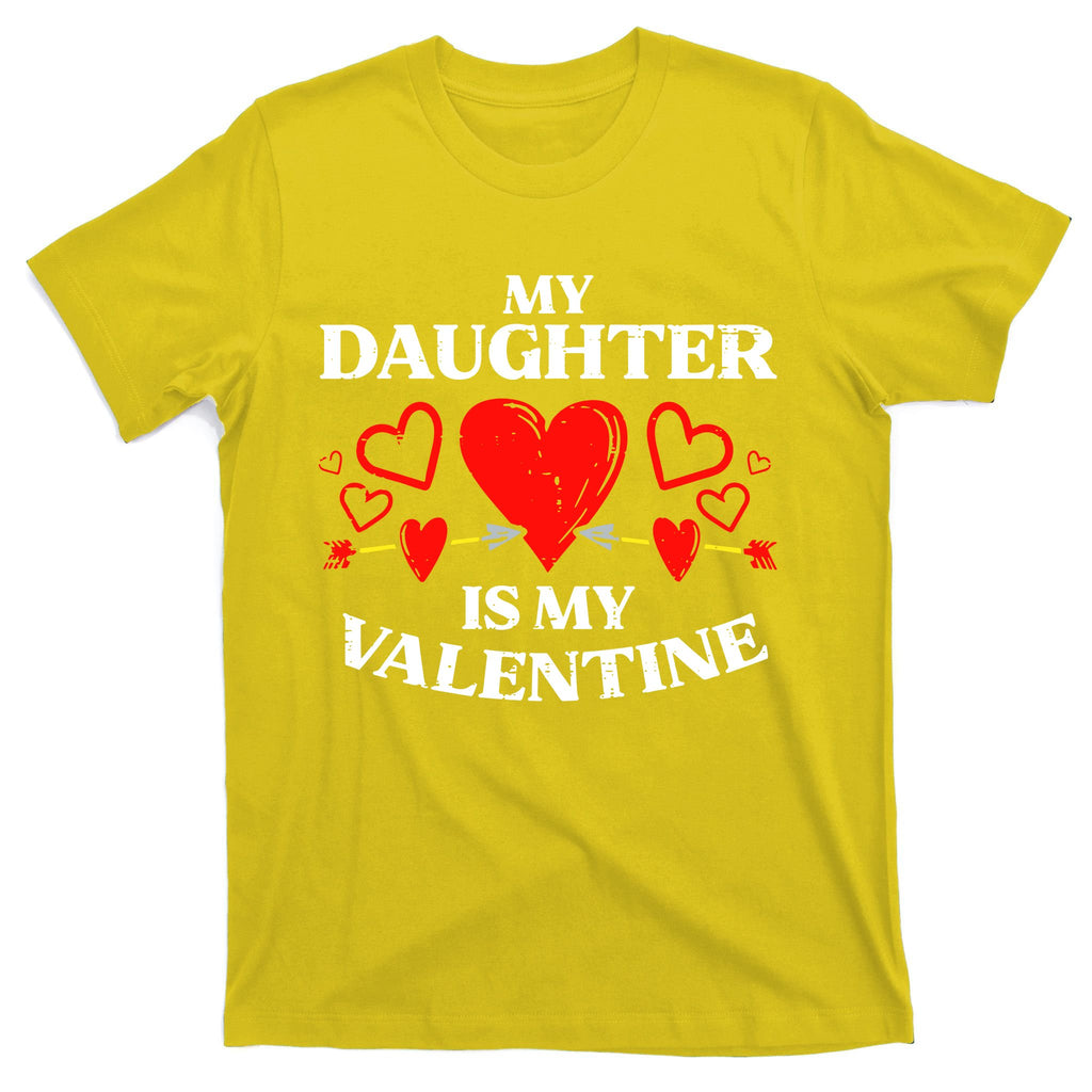 My Daughter Is My Valentine T-Shirt