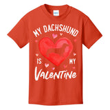 My Dachshund Is My Valentine Valentines Day Kids T-Shirt