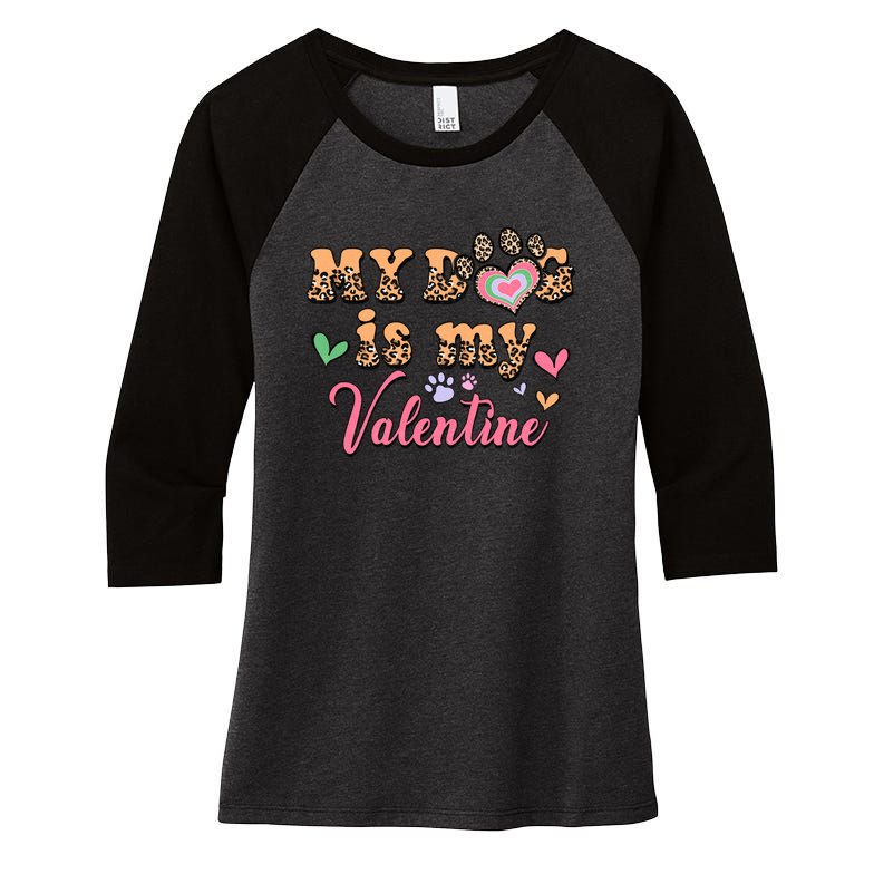 My Dog Is My Valentine Gift For Valentine Day Women's Tri-Blend 3/4-Sleeve Raglan Shirt