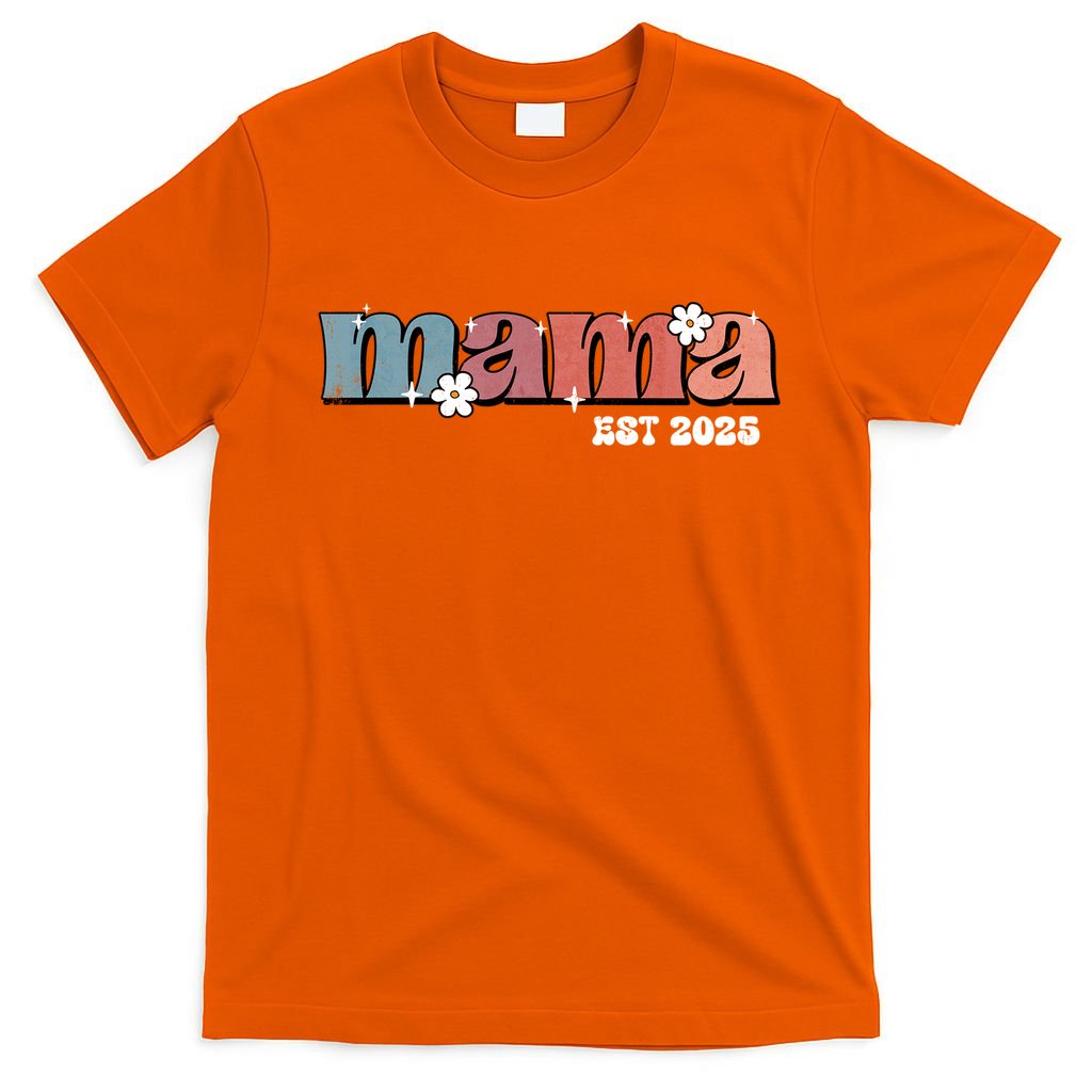 Mama Est 2025 Mother's Day New Mom Expect Baby Mama To Be  T-Shirt