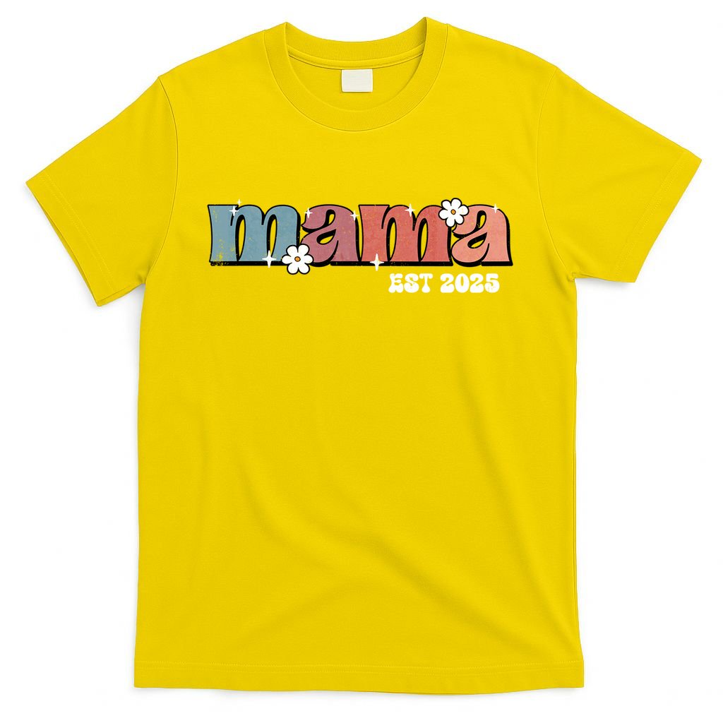 Mama Est 2025 Mother's Day New Mom Expect Baby Mama To Be  T-Shirt