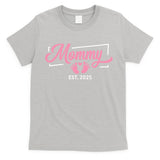 Mommy Est 2025 Expect Baby New First Mom Mama Mother's Day  T-Shirt