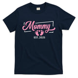 Mommy Est 2025 Expect Baby New First Mom Mama Mother's Day  T-Shirt