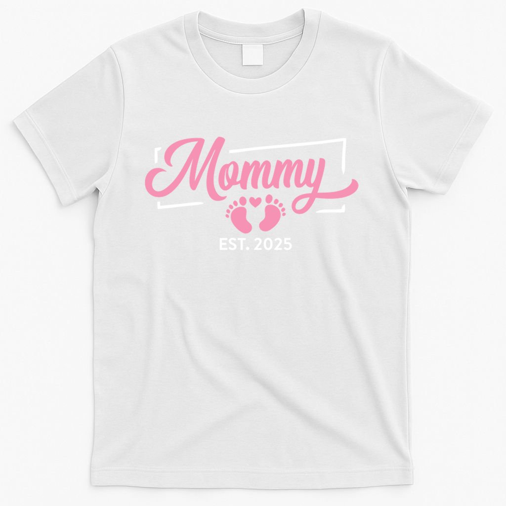 Mommy Est 2025 Expect Baby New First Mom Mama Mother's Day  T-Shirt