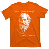 Mediocrates Meh Good Enough T-Shirt