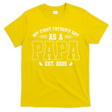 My First Fathers Day As A Papi EST 2025 Expecting New Dad T-Shirt