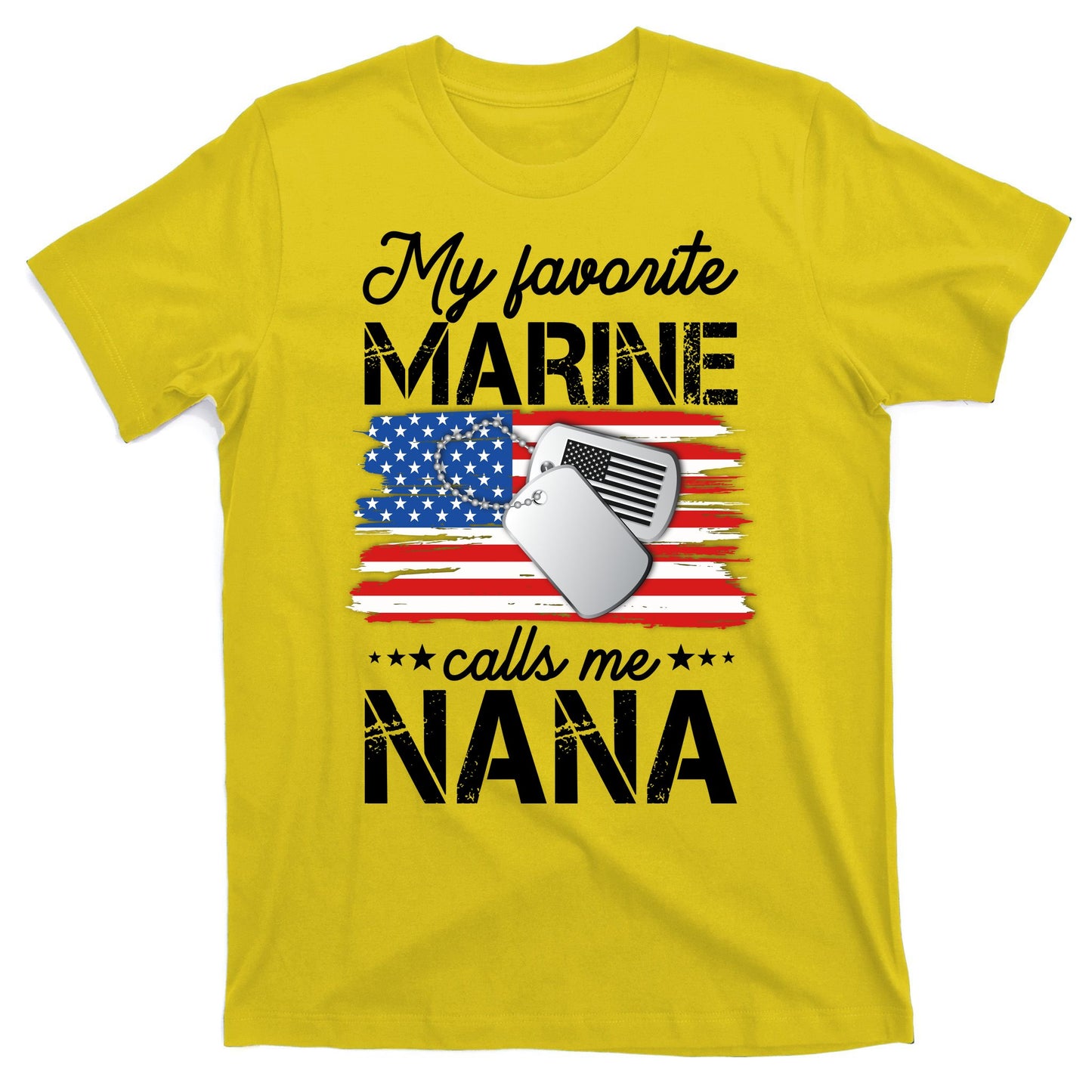 My Favorite Marine Calls Me Nana T-Shirt