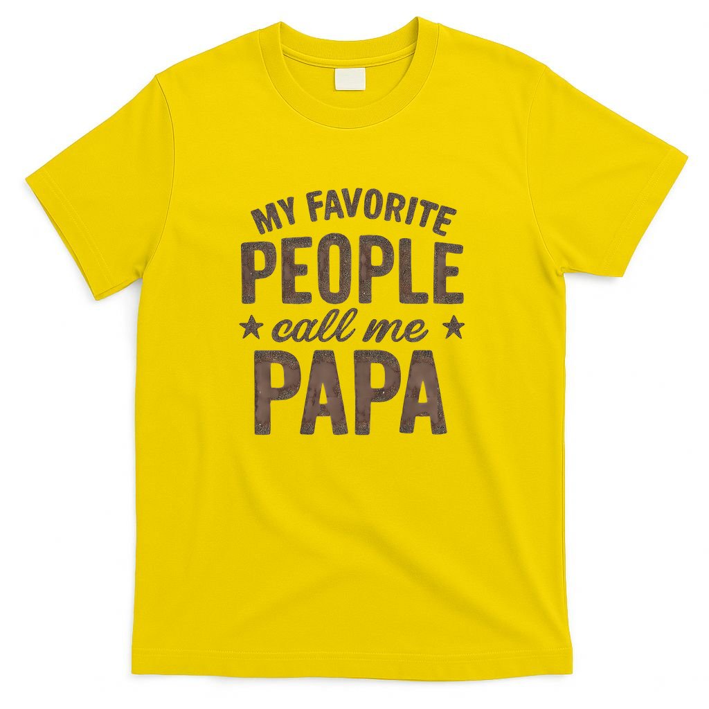 My Favorite People Call Me Papa T-Shirt
