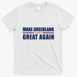 Make Greenland Great Again Funny Trump T-Shirt