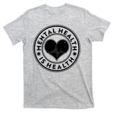 Mental Health Is Health Heartbeat Emblem T-Shirt