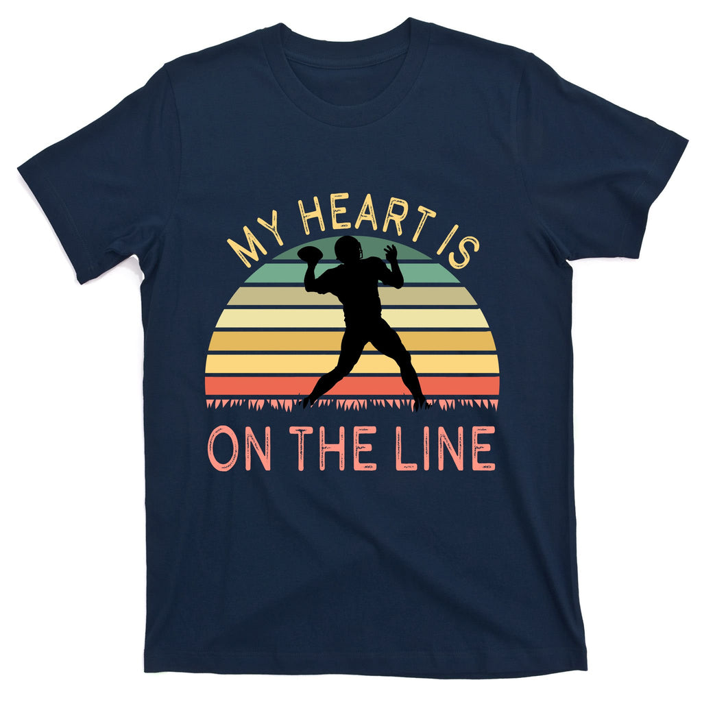 My Heart Is On The Line Football Offense Retro Design T-Shirt