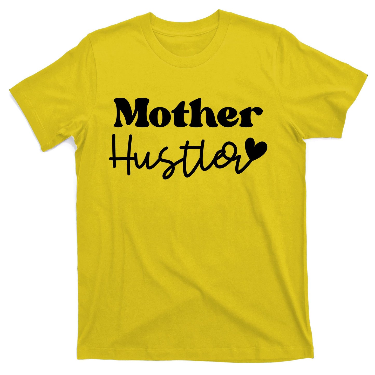Mother Hustler T-Shirt