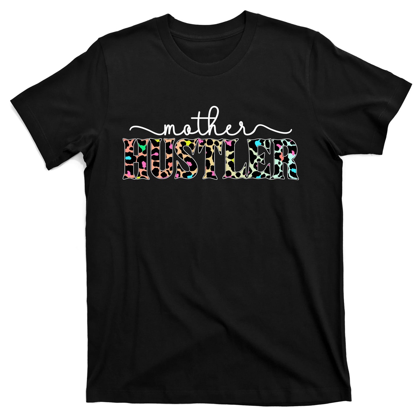 Mother Hustler Neon Cheetah Print Gift For Mom T-Shirt