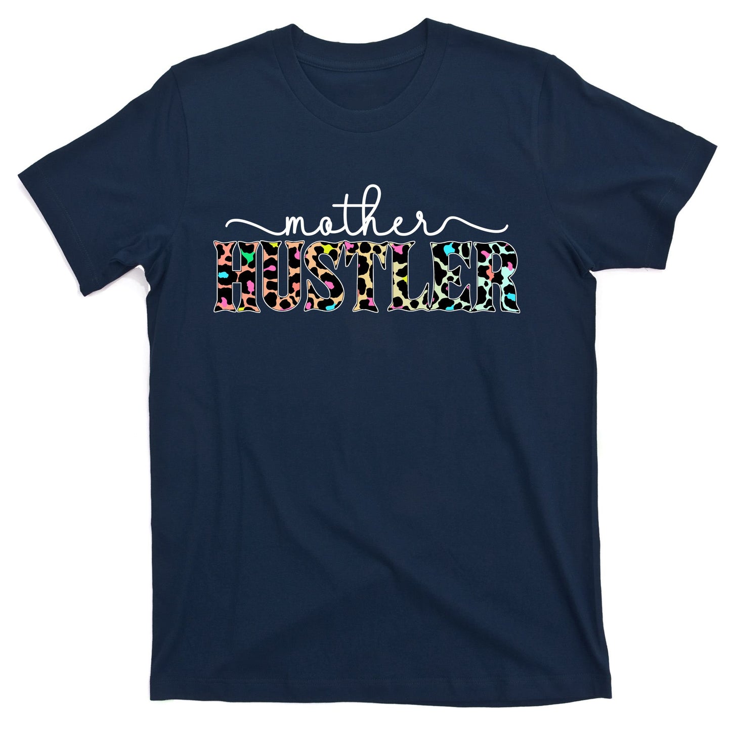 Mother Hustler Neon Cheetah Print Gift For Mom T-Shirt