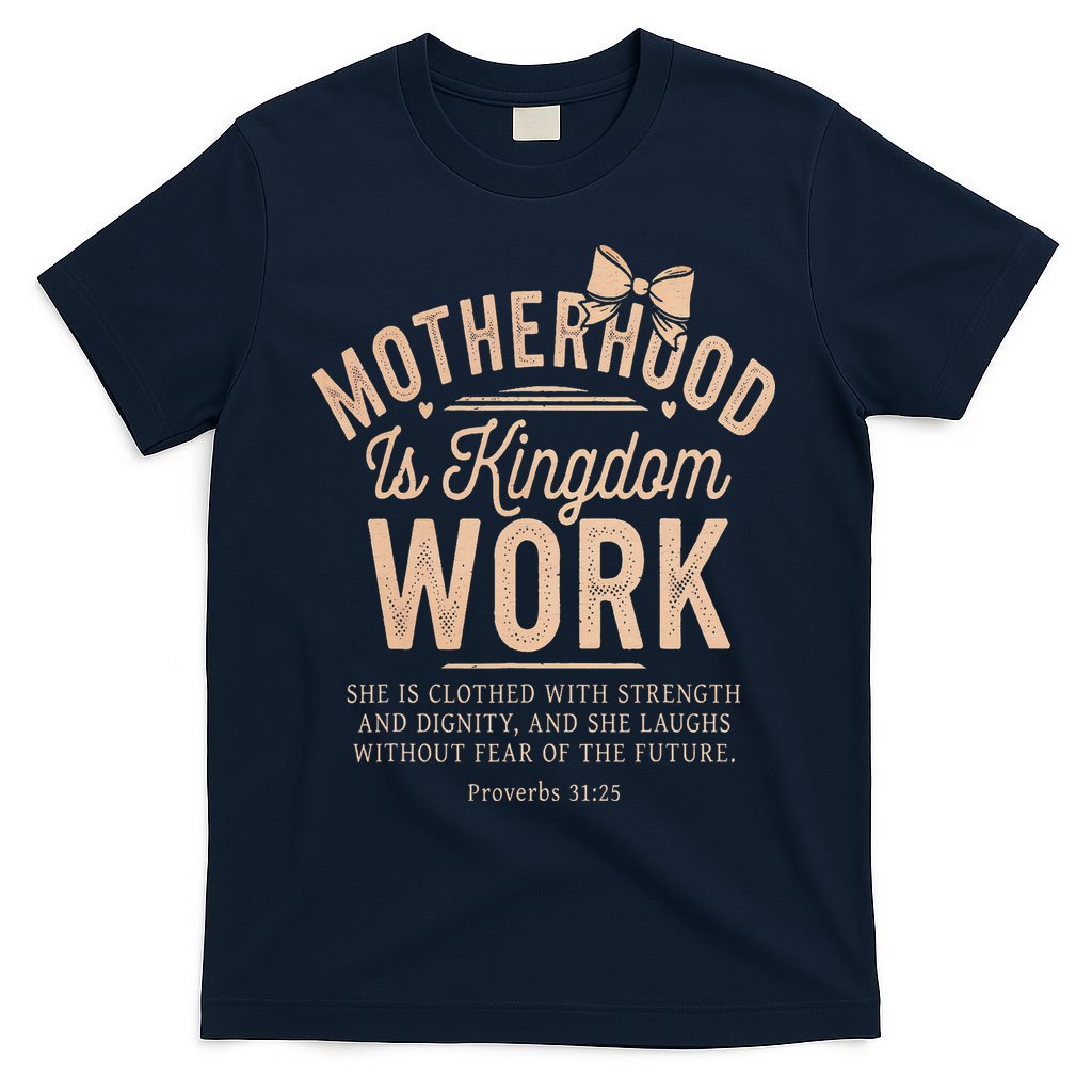 Motherhood Is Kingdom Work Coquette Bow Christian Mom T-Shirt
