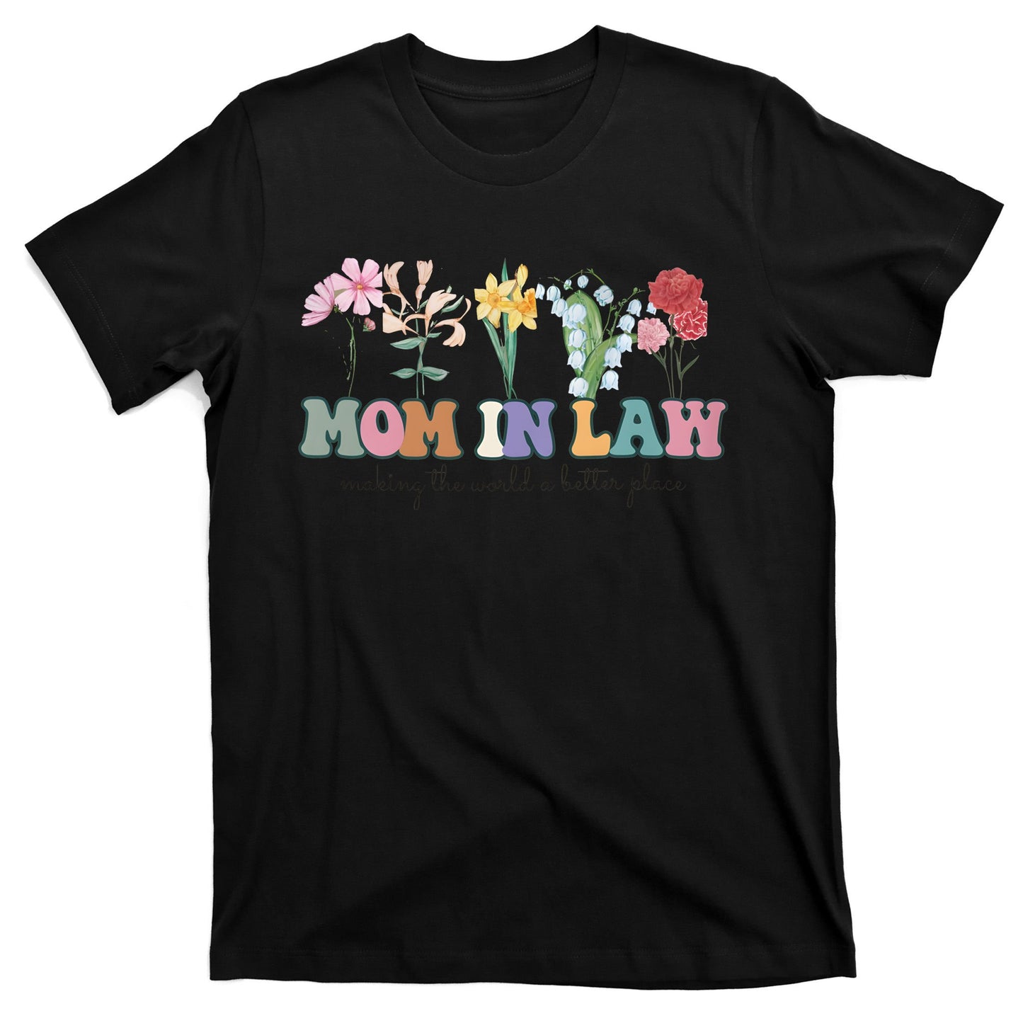 Mother In Law Mothers Day Gift For Mother Family T-Shirt