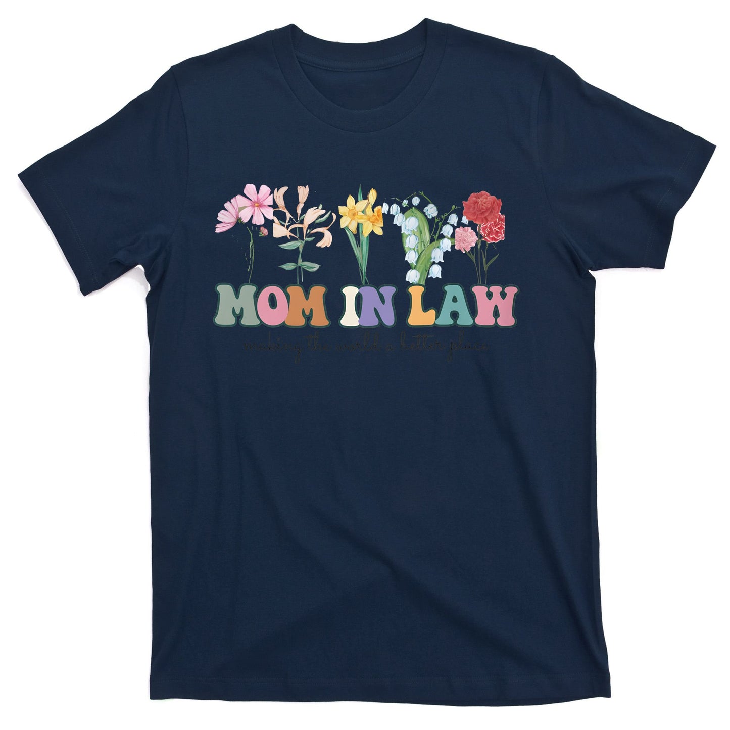 Mother In Law Mothers Day Gift For Mother Family T-Shirt