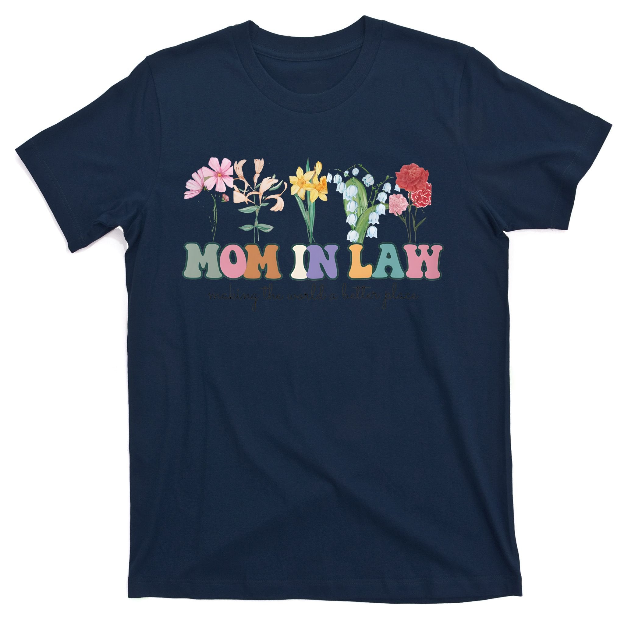Mother In Law Mothers Day Gift For Mother Family T-Shirt