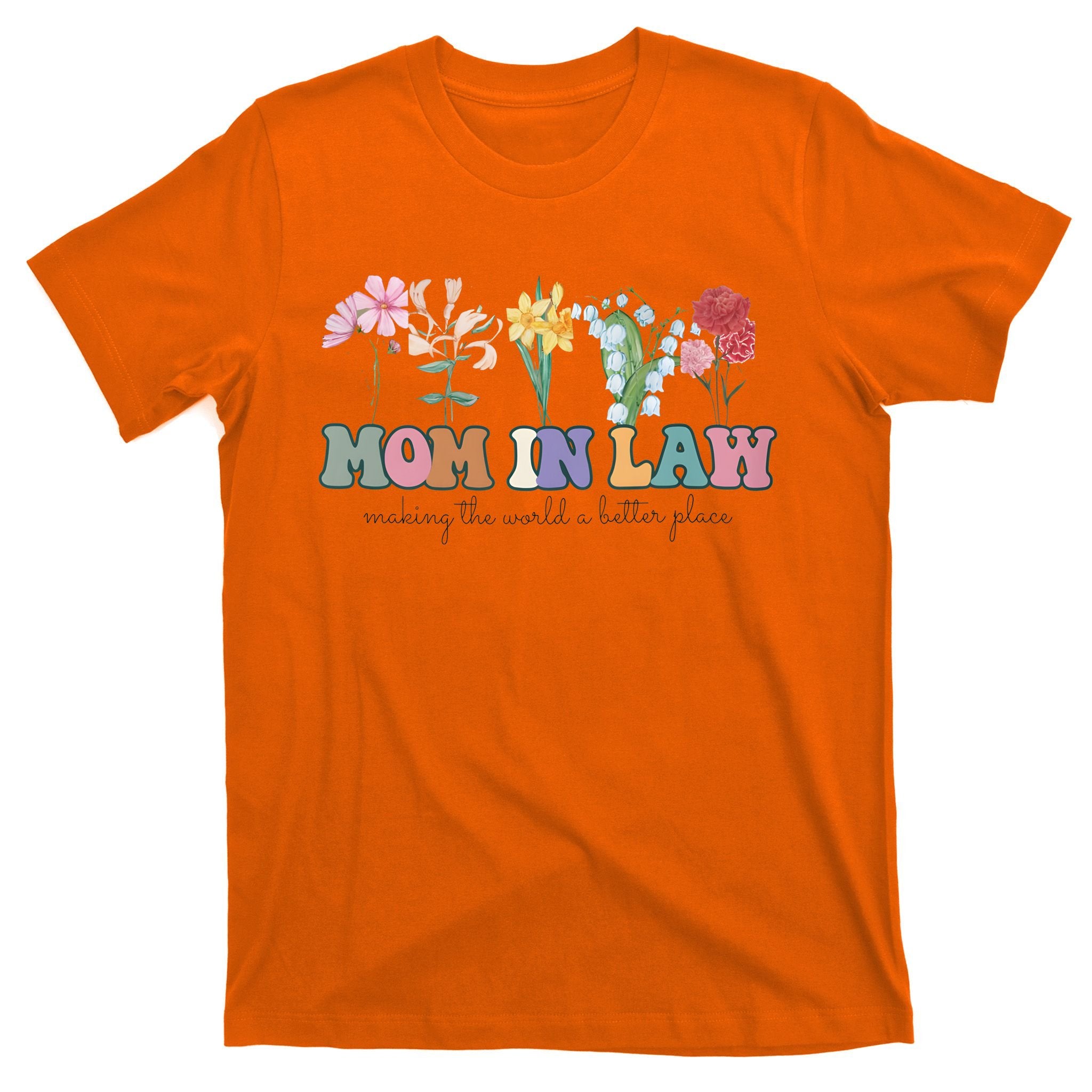 Mother In Law Mothers Day Gift For Mother Family T-Shirt