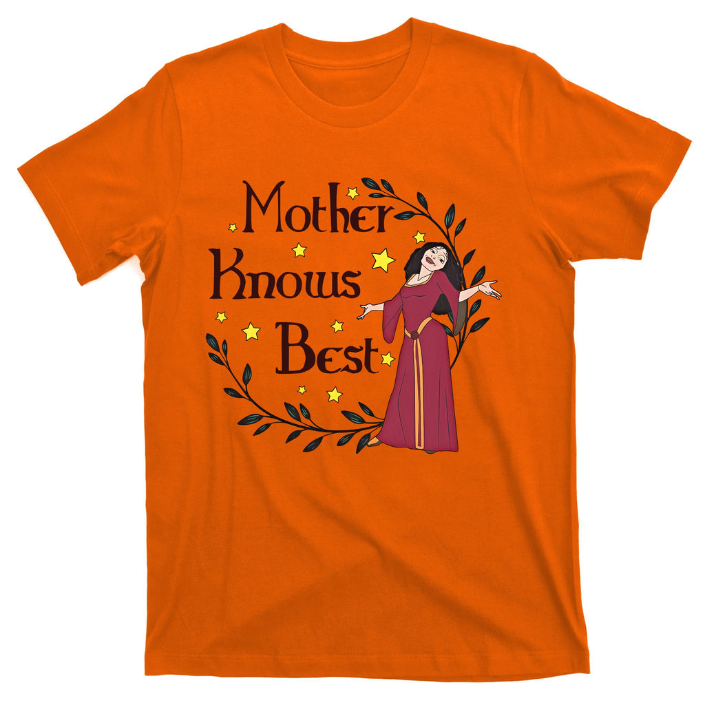 Mother Knows Best Diz Nee Mom Mother's Day Mother Gothel T-Shirt