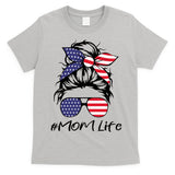 Mom Life 4th Of July Gifts For Mommy Wife Womens 4th Of July Mom Life Messy Bun T-Shirt