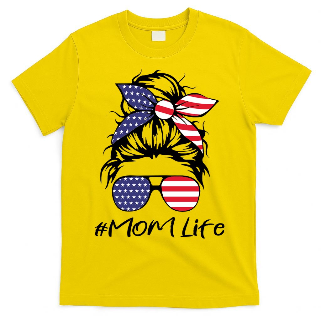 Mom Life 4th Of July Gifts For Mommy Wife Womens 4th Of July Mom Life Messy Bun T-Shirt