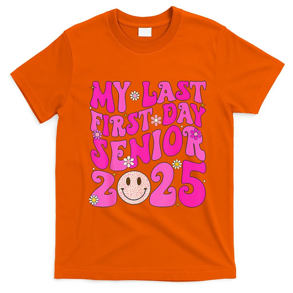 My Last First Day Senior 2025 Back To School Class T-Shirt