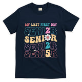 My Last First Day Senior 2025 Back To School Class Groovy T-Shirt