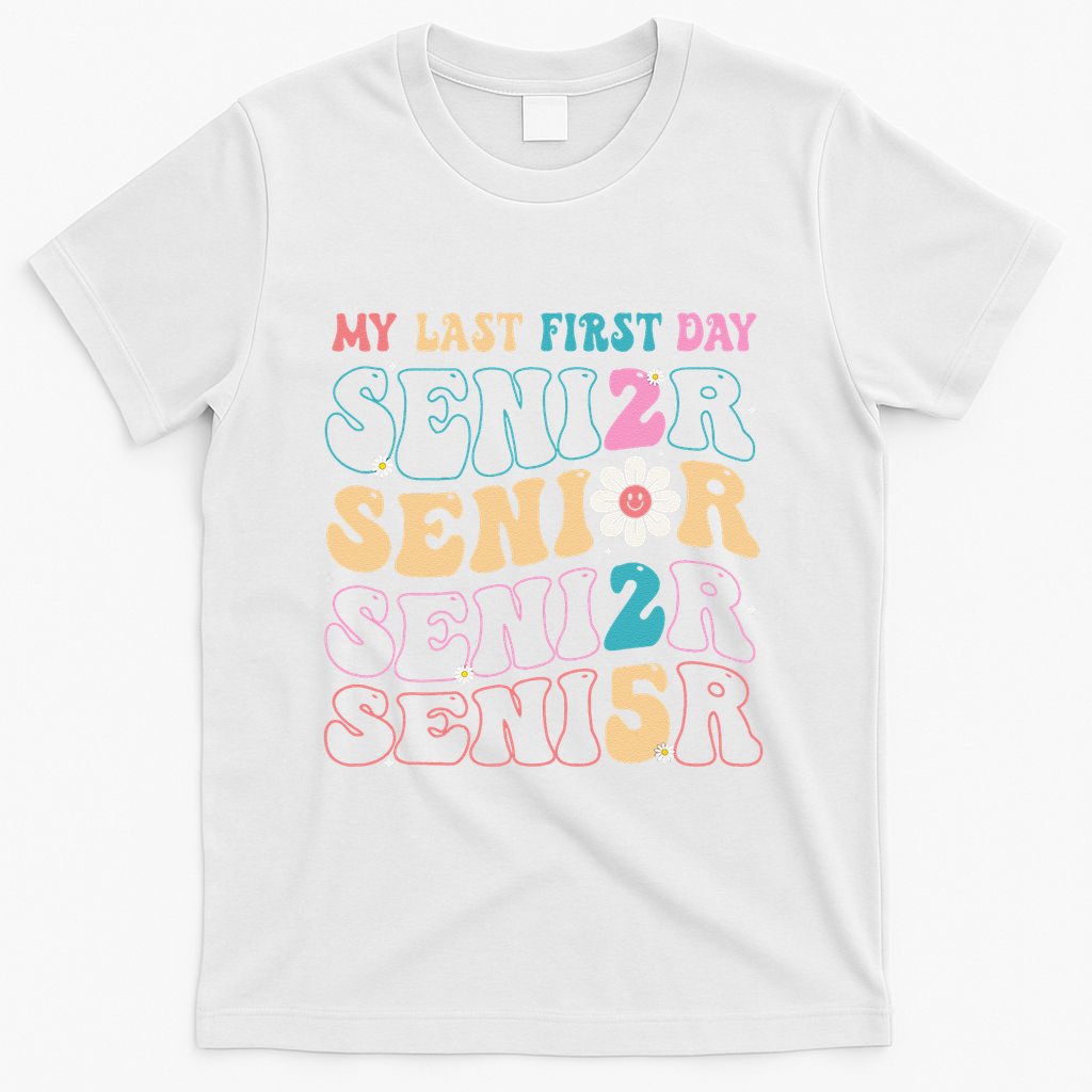 My Last First Day Senior 2025 Back To School Class Groovy T-Shirt