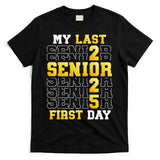 My Last First Day Senior 2025 Back To School Class Of 2025 T-Shirt
