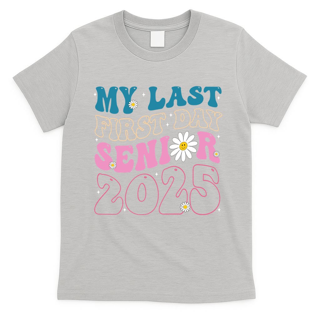My Last First Day Senior 2025 Daisy Back To School T-Shirt