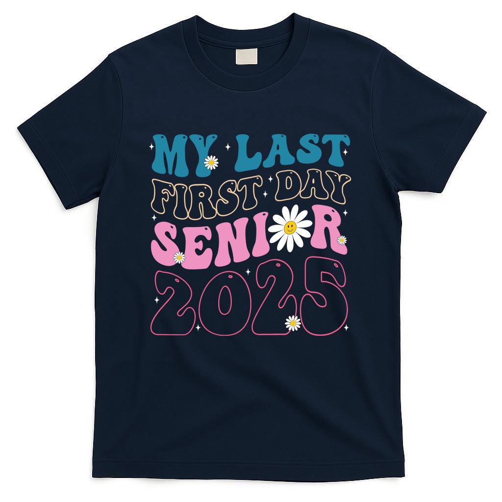 My Last First Day Senior 2025 Daisy Back To School T-Shirt