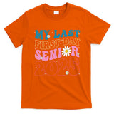 My Last First Day Senior 2025 Daisy Back To School T-Shirt
