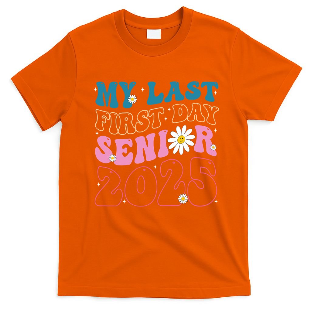 My Last First Day Senior 2025 Daisy Back To School T-Shirt