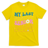 My Last First Day Senior 2025 Daisy Back To School T-Shirt